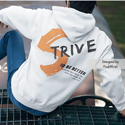 Strive To Be Better - Motivational Hoodie Unisex