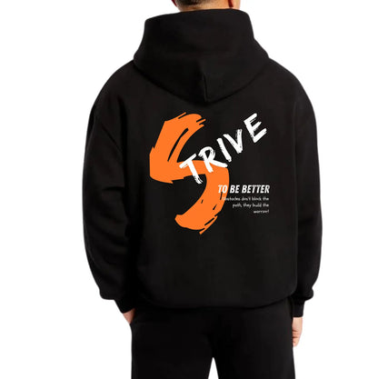 Strive To Be Better - Motivational Hoodie Unisex